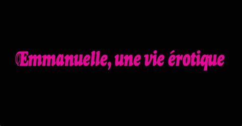 erotique m6|Emmanuelle, une vie érotique sur M6+ : voir les épisodes en。